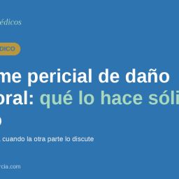 Informe pericial de daño corporal sólido para juicio